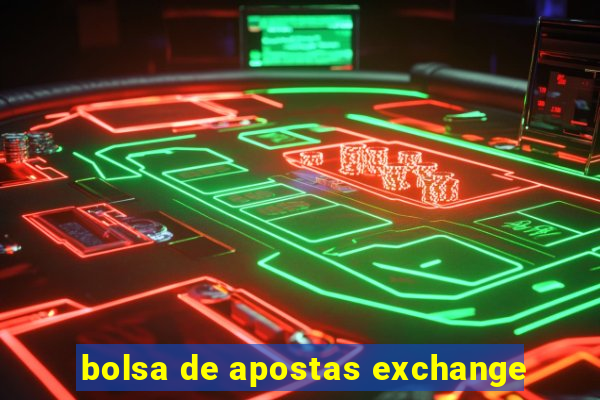 bolsa de apostas exchange